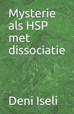 Mysterie als HSP met dissociatie