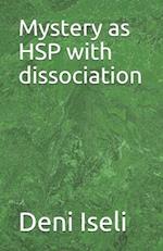 Mystery as HSP with dissociation