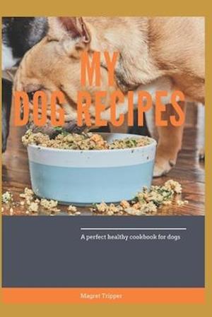 My Dog Recipes