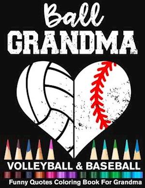 Ball Grandma Volleyball Baseball Funny Quotes Coloring Book For Grandma