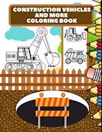 Construction Vehicles And More Coloring Book