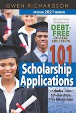 101 Scholarship Applications - 2021 Revised Edition