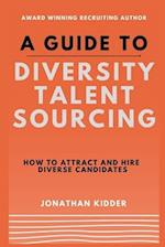 A Guide to Diversity Talent Sourcing