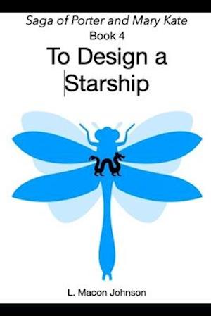 To Design A Starship