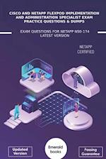 Cisco and NetApp flexPod Implementation and Administration Specialist Exam Practice Questions & Dumps