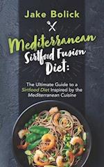 Mediterranean Sirtfood Fusion Diet