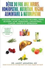 Détox du Foie avec Herbes, Homéopathie, Nutrition, Régime Alimentaire & Naturopathie