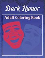 Dark Humor Adult Coloring Book