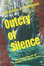 Outcry of Silence: The Beginning of All Things Has Drawn Close 