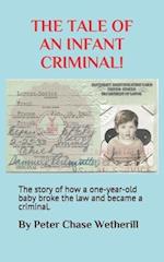 The Tale of an Infant Criminal!