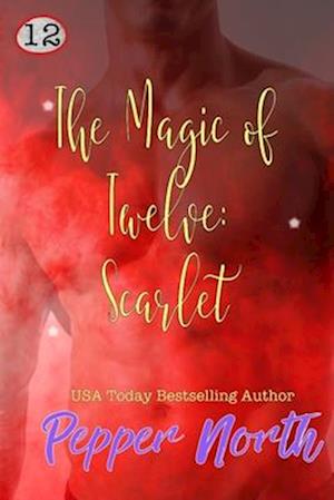 The Magic of Twelve: Scarlet