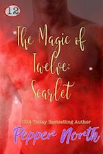 The Magic of Twelve: Scarlet 