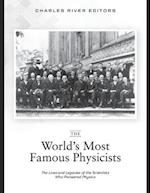 The World's Most Famous Physicists