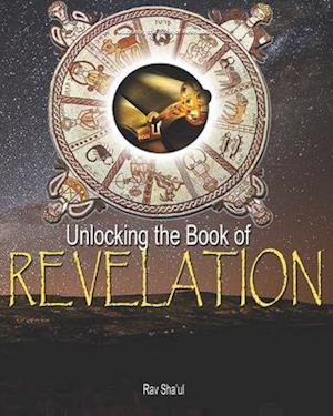 Unlocking the Book of Revelation