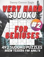 Sudoku Very Hard for Geniuses: 492 Very Hard Sudoku Puzzles for Adults #2 
