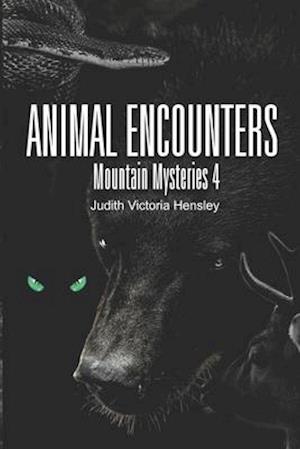 Animal Encounters, Mountain Mysteries 4