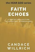 FAITH ECHOES: A Poetry Collection of Spiritual Expressions 