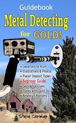 Metal Detecting for GOLD! Guidebook for the Beginner