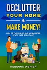 Declutter your Home & Make Money!