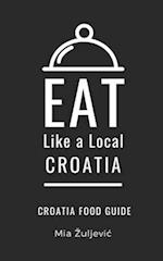 Eat Like a Local- Croatia: Croatian Food Guide 