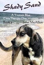 Shady Sand: A Truman Blue Cozy Therapy Dog Mystery 