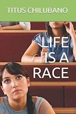 Life Is a Race