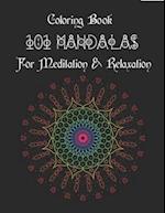 Coloring Book 101 Mandalas for Meditation & Relaxation