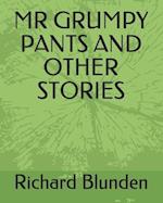MR GRUMPY PANTS AND OTHER STORIES 