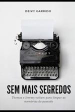 Sem mais segredos