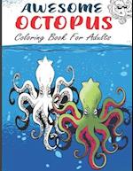 Awesome Octopus Coloring Book For Adults