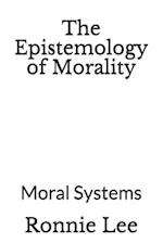 The Epistemology of Morality