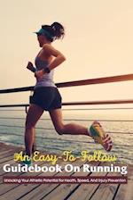 An Easy-To-Follow Guidebook On Running