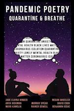 Pandemic Poetry: : Quarantine & Breathe 