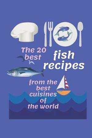 The 20 best fish recipes from the best cuisines of the world