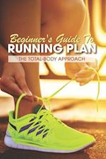 Beginner's Guide To Running Plan