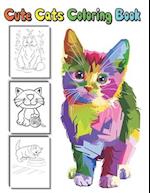 Cute Cats coloring Book : amazing Gift for kids and cat lovers to enjoy coloring beautiful and cute cats 