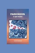 Parkinson O Que Fazer !