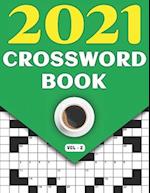 2021 Crossword Book: Adults Crossword Puzzle Game Book For Seniors Men Women In 2021 Including 80 Large Print Puzzles And Solutions (Vol-2) 