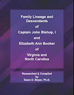 Family Lineage and Descendants of Captain John Bishop, I and Elizabeth Ann Booker of Virginia and North Carolina