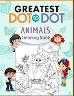Greatest Dot to Dot Animals Coloring Book