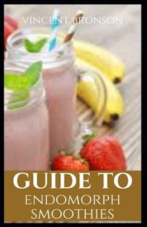 Guide to Endomorph Smoothies
