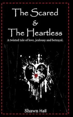 The Scared & The Heartless