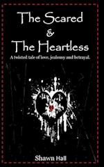 The Scared & The Heartless