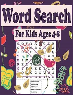 Word Search for Kids Ages 4-8: 102 Word Search Puzzles, and hundreds of hidden words you need to find, practice spelling, learn vocabulary, improve re