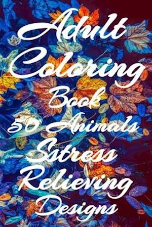 adult coloring book 50 animals stress relieving designs