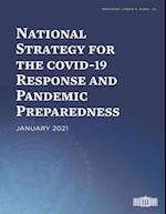 The National Strategy for the COVID-19 Response and Pandemic Preparedness