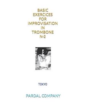 BASIC EXERCICES FOR IMPROVISATION IN TROMBONE N-2 : TOKYO