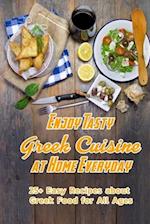 Enjoy Tasty Greek Cuisine at Home Everyday