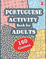 PORTUGUESE ACTIVITY Book for ADULTS; 160 Games, Vol. 2