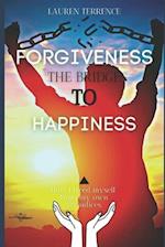 Forgiveness, a Bridge to Happiness: How I freed myself from my own prejudices and expanded my life. (20% donation) 